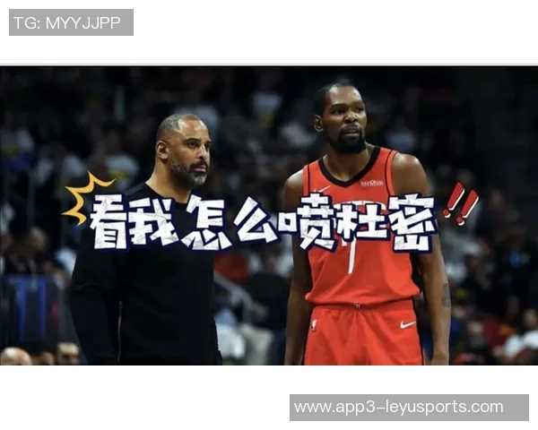 杜兰特谈与对手互动:怼人其实能激励他们吸引更多球迷购票 杜兰特谈与对手互动:怼人其实能激励他们吸引更多球迷购票